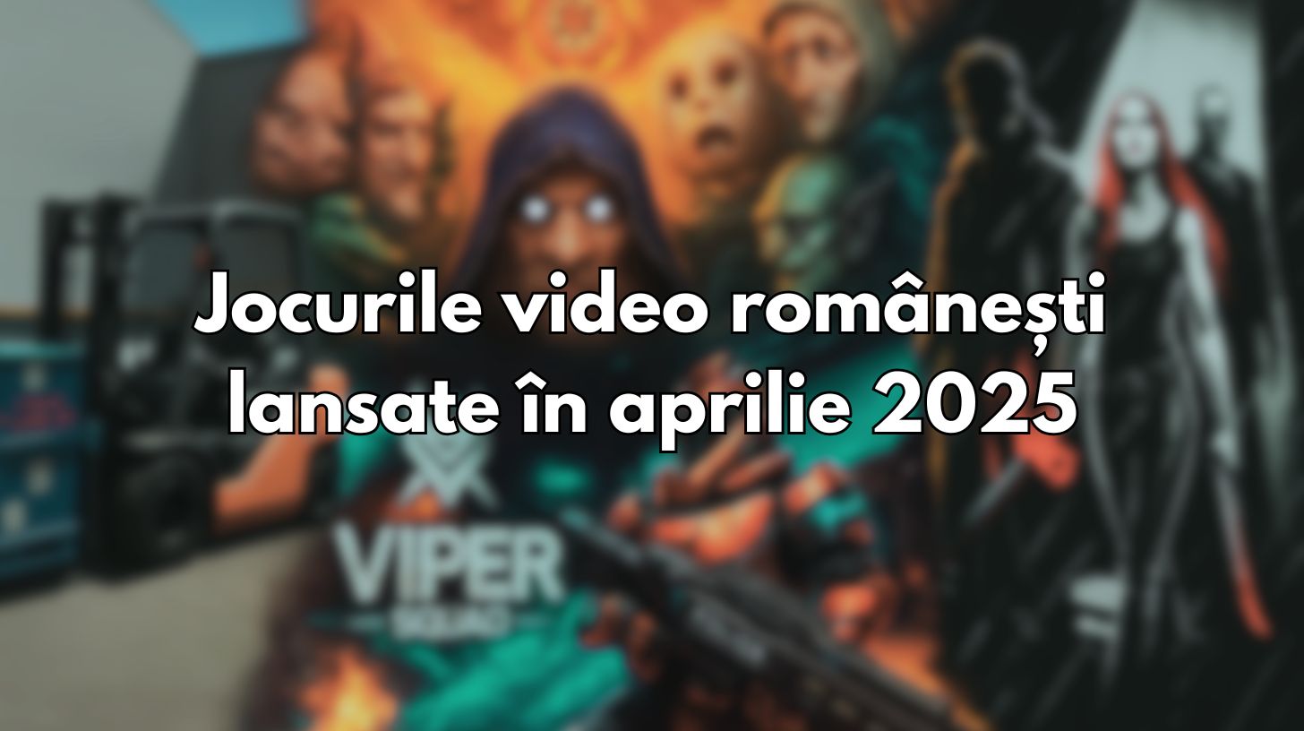 Jocuri video romanesti aprilie 2025