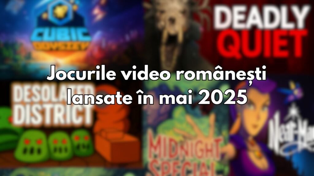 jocuri video romanesti mai 2025
